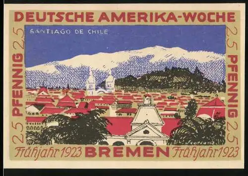 Notgeld Bremen, Frühjahr 1923, 25 Pfennig, Deutsche Amerika-Woche mit Santiago de Chile und Flaggenmuster