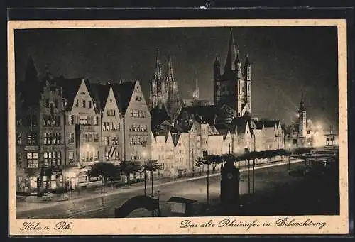 AK Köln a. Rh., Altes Rheinufer in Beleuchtung