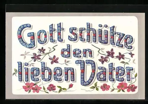 AK Gott schütze den lieben Vater, geschrieben in Vergissmeinnicht und Rosen