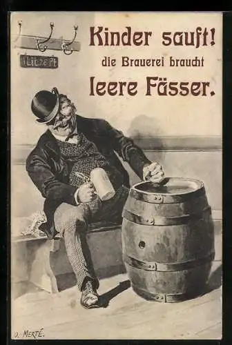 Künstler-AK O. Merte: Kinder sauft! die Brauerei braucht leere Fässer.