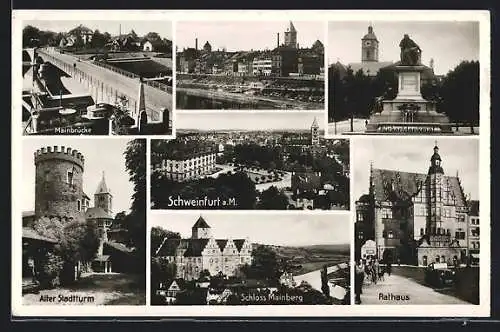 AK Schweinfurt, Ortsansicht, Rückertdenkmal, Mainpartie, Mainbrücke, Alter Stadtturm, Schloss Mainberg, Rathaus