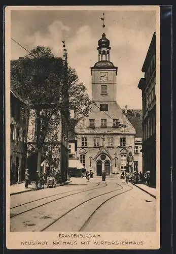 AK Brandenburg a. H., Neustädt. Rathaus mit Kurfürstenhaus