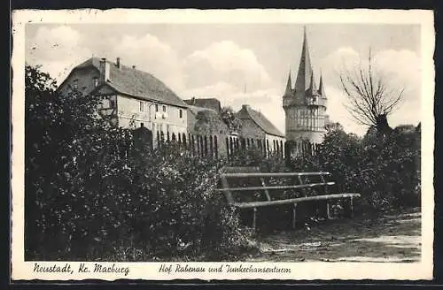 AK Neustadt /Marburg, Hof Rabenau und Junkerhansenturm