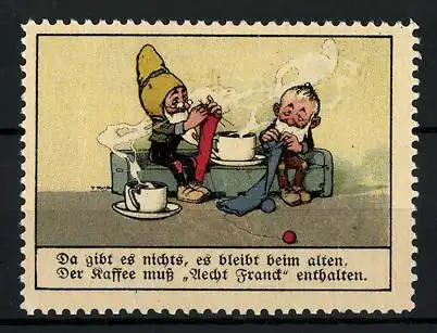 Reklamemarke Aecht Franck Kaffeezusatz, Zwerge stricken bei einer Tasse Kaffee