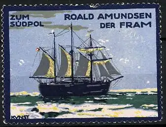 Künstler-Reklamemarke Kunst, Zum Südpol, Roald Amundsen der Fram, Segelschiff