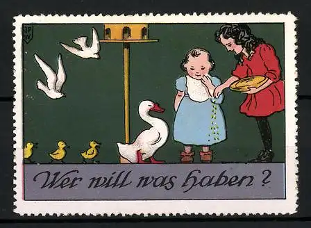 Künstler-Reklamemarke Johann Peter Werth, Wer will was haben?, Mädchen füttern Gänse mit Brotkrümeln
