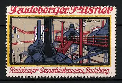 Reklamemarke Radeberger Pilsner, Exportbierbrauerei Radeberg, Sudhaus