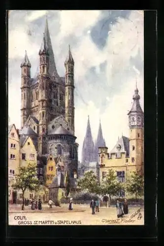 Künstler-AK Charles F. Flower: Cöln, Gross St. Martin u. Stapelhaus