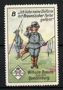 Reklamemarke Braun`sche Stofffarbe, Wilhelm Brauns GmbH, Quedlinburg, Katzen als Soldaten