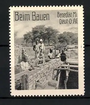 Reklamemarke Deutsch-Ost-Afrika, Benediktiner Mission, beim Bauen
