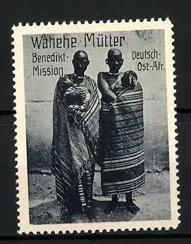 Reklamemarke Deutsch-Ost-Afrika, Benediktiner Mission, Wahehe-Mütter