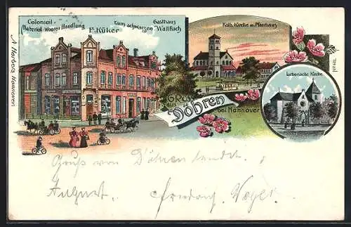 Lithographie Hannover-Göhren, Colonialwaren F. Küker mit Strasse, Kath. Kirche mit Pfarrhaus, Lutherische Kirche