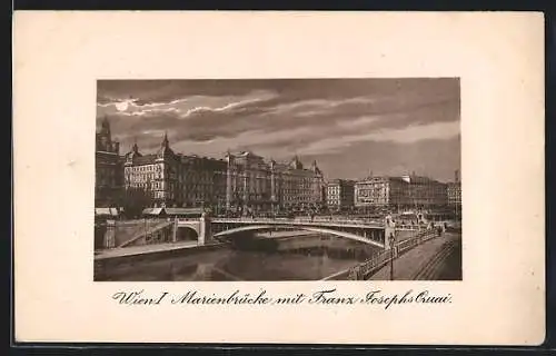 AK Wien, Marienbrücke mit Franz Josephs Quai