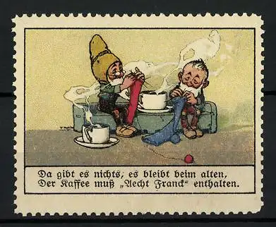 Künstler-Reklamemarke Fritz Reiss, Aecht Franck Kaffeezusatz, Zwerge stricken beim Kaffeetrinken