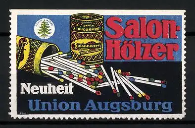 Reklamemarke Salon-Hölzer, Neuheit, Union Augsburg, Streichhölzer fallen aus einer Dose