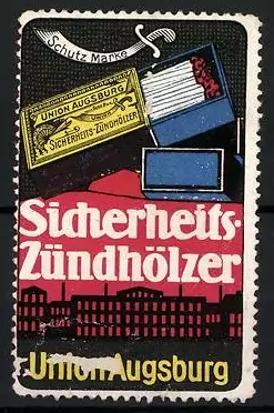 Reklamemarke Sicherheits-Zündhölzer, Union Augsburg, Streichholzschachtel, Fabrikansicht