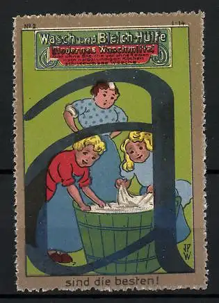 Künstler-Reklamemarke Johann Peter Werth, Bleich-Hülfe, Waschfrau mit Kindern am Waschfass, Buchstabe A