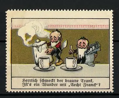 Künstler-Reklamemarke Fritz Reiss, Aecht Franck Kaffeezusatz, Zwerge kochen Kaffee