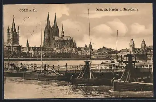 AK Köln a. Rh., Dom, St. Martin und Stapelhaus