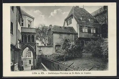 AK Köln a. Rh., Dreikönigen-Pförtchen an St. Maria im Capitol