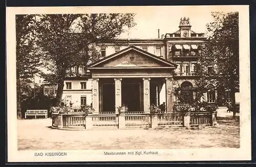 AK Bad Kissingen, Maxbrunnen mit Königlichem Kurhaus