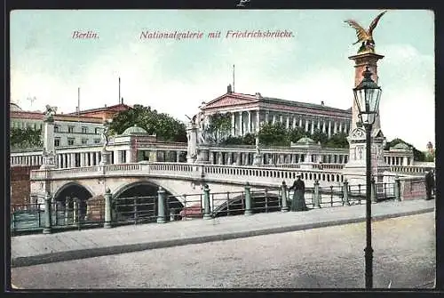 AK Berlin, Nationalgalerie mit Friedrichsbrücke