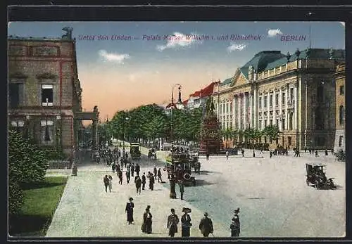AK Berlin, Unter den Linden, Palais Kaiser Wilhelm I. und Bibliothek