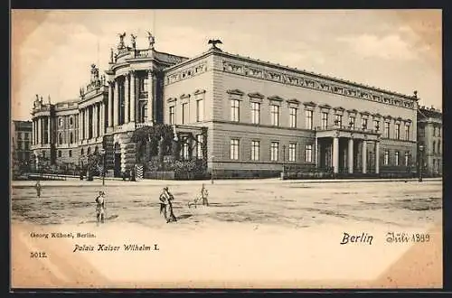 AK Berlin, Passanten vor dem Palais Kaiser Wilhelm I.