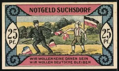 Notgeld Suchsdorf, 1921, 25 Pf, Bauer im Feld und Szene mit deutschen Fahnen und Text: Wir wollen deutsche bleiben