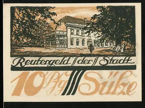Notgeld Sülze, 1922, 10 Pfennig, Vorderseite mit Gebäude, Rückseite mit Windmühle und plattdeutschem Text