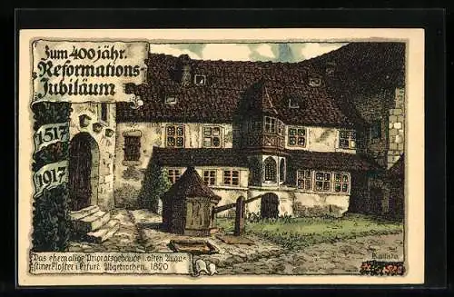 Künstler-AK Kallista: Erfurt, ehemaliges Prioratsgebäude i. alten Augustinerkloster, zum 400jähr. Reformations-Jubiläum