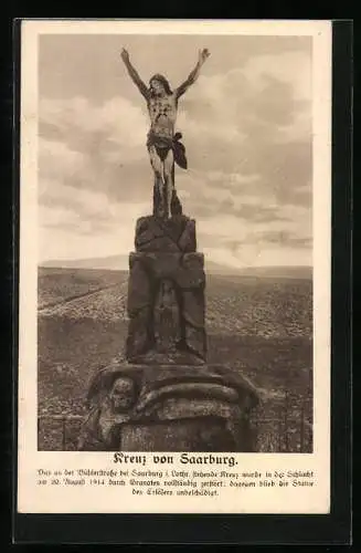AK Kreuz von Saarburg, in der Schlacht am 20. August 1914 durch Granaten zerstört