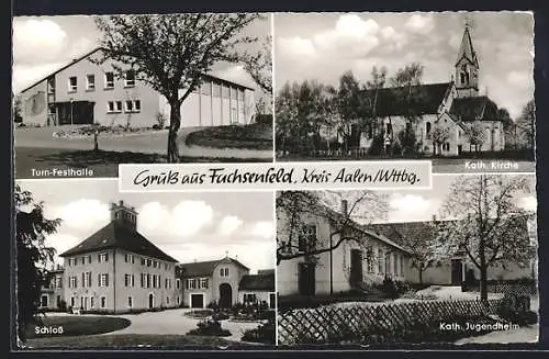 AK Fachsenfeld /Kreis Aalen, Turn-Festhalle, Schloss, Katholische Kirche