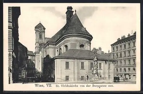 AK Wien VII, St. Ulrichskirche von Burggasse aus