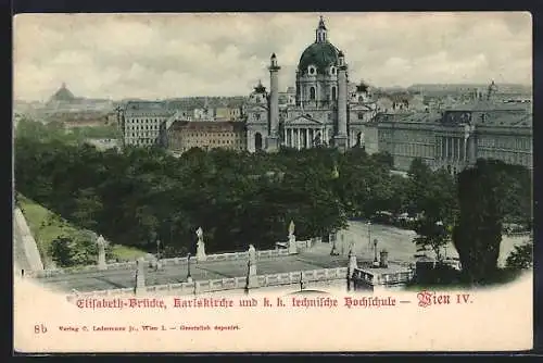 AK Wien, Elisabeth-Brücke, Karlskirche und k. k. technische Hochschule