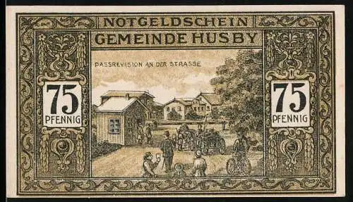 Notgeld Husby 1921, 75 Pfennig, Passrevision an der Strasse und Dorfansicht mit Kirche und Wappen