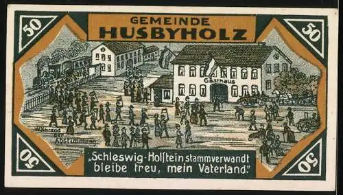 Notgeld Husbyholz, 1921, 50 Pf, Bismarckdenkmal und Gasthaus mit Marschierenden