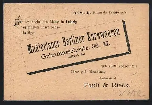AK Leipzig, Korrespondenzkarte Musterlager Berliner Kurzwaaren Pauli & Rieck, Sellier's Hof Grimmaischestr. 36