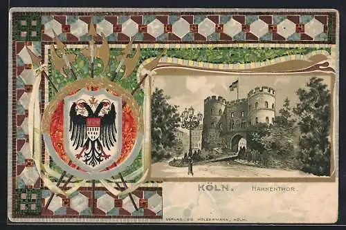 Passepartout-Lithographie Köln, Hahnentor und Wappen mit Waffen