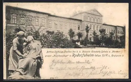 AK Wien, Rudolfsheim, Bettina-Stiftungspavillon des KuK Kaiserin Elisabeth-Spitals u. Marmorgruppe Krankenpflege