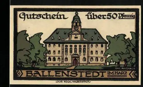 Notgeld Ballenstedt im Harz, 1921, 50 Pfennig, Rathaus und Wappen, Louis Koch, Halberstadt