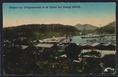 AK Sabang, Schepen van Oorlogvoerenden in de Haven 1914 /15