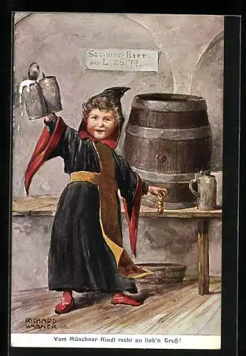 Künstler-AK Richard Wagner: Vom Münchner Kindl recht an liab'n Gruss!, Münchner Kindl zapft Sommer-Bier