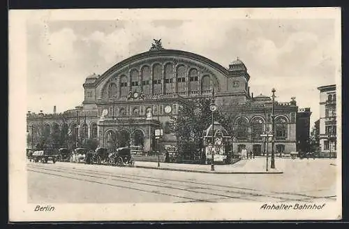 AK Berlin-Kreuzberg, Anhalter Bahnhof