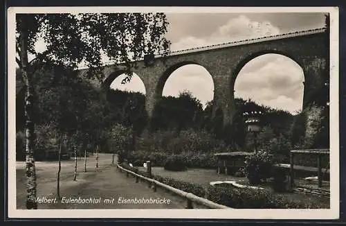 AK Velbert, Eulenbachtal mit Eisenbahnbrücke