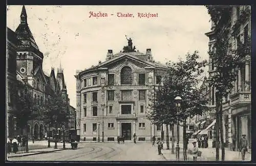 AK Aachen, Theaterstrasse mit Theater (Rückfront), Strassenbahn