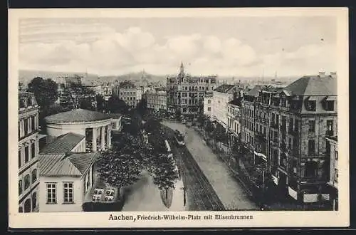 AK Aachen, Friedrich Wilhelm Platz mit Elisenbrunnen