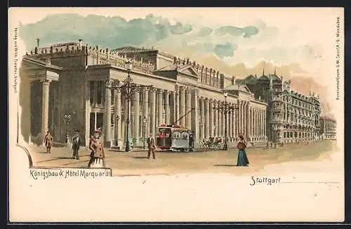 Lithographie Stuttgart, Blick auf Königsbau & Hotel Marquard mit Strassenbahn