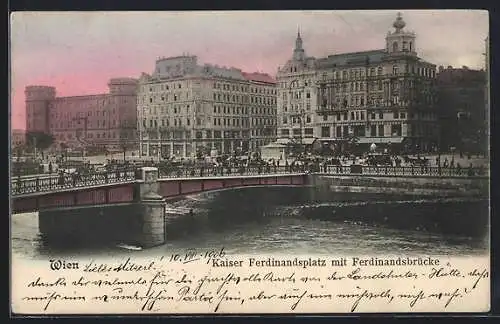 AK Wien, Kaiser Ferdinandsplatz mit Ferdinandsbrücke
