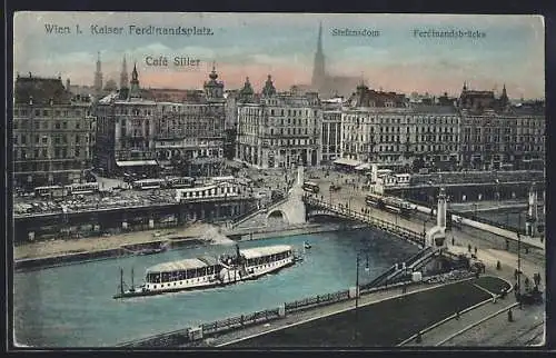 AK Wien, Kaiser Ferdinandsplatz mit Cafe Siller, Stefansdom und Brücke